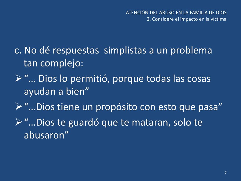 c. No dé respuestas simplistas a un problema tan complejo: