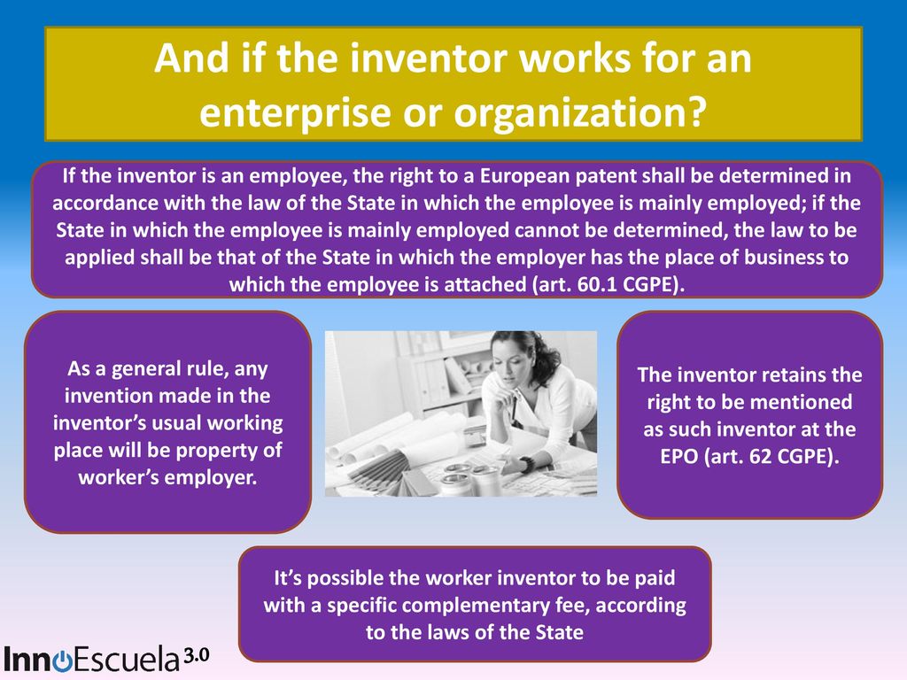 And if the inventor works for an enterprise or organization