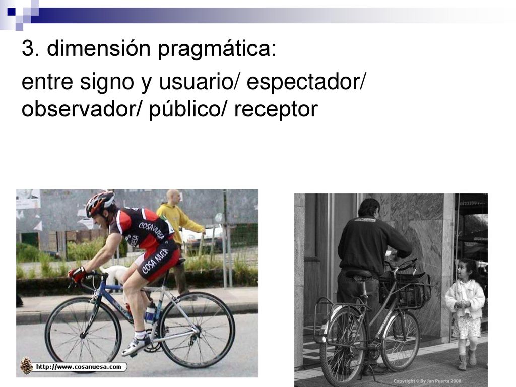 3. dimensión pragmática: entre signo y usuario/ espectador/ observador/ público/ receptor
