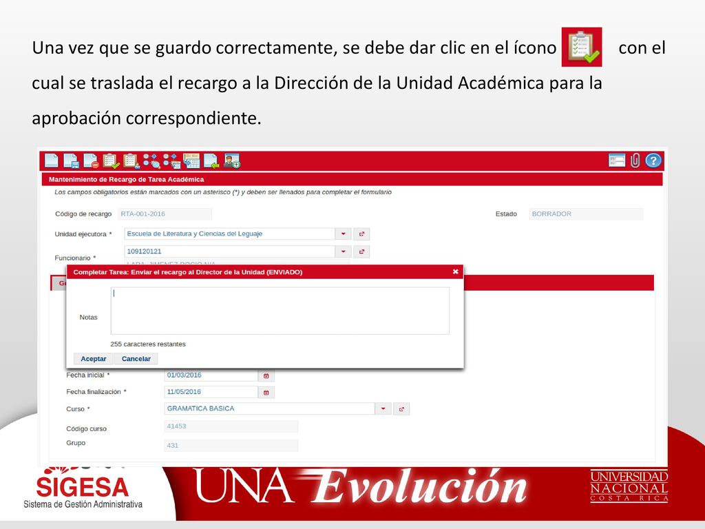 Una vez que se guardo correctamente, se debe dar clic en el ícono con el cual se traslada el recargo a la Dirección de la Unidad Académica para la aprobación correspondiente.