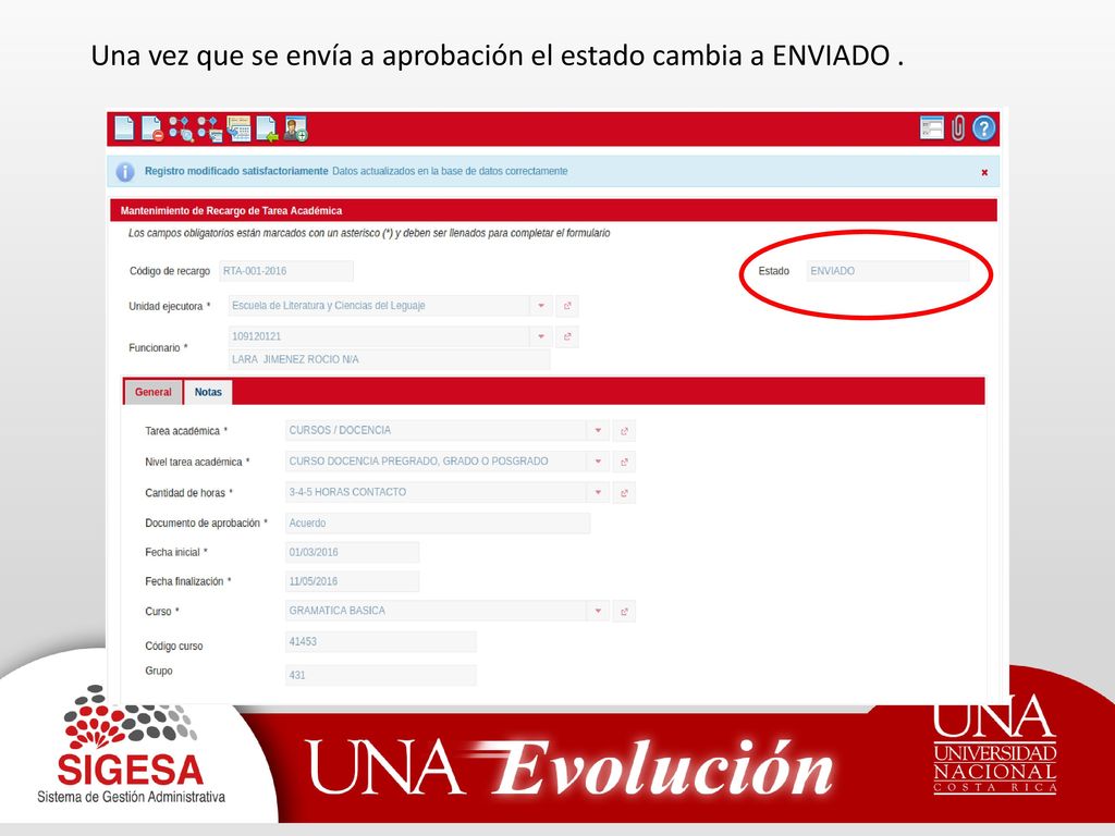 Una vez que se envía a aprobación el estado cambia a ENVIADO .