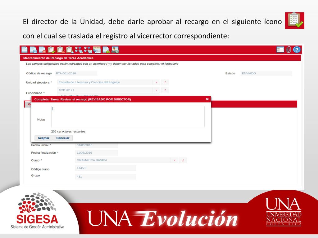 El director de la Unidad, debe darle aprobar al recargo en el siguiente ícono con el cual se traslada el registro al vicerrector correspondiente: