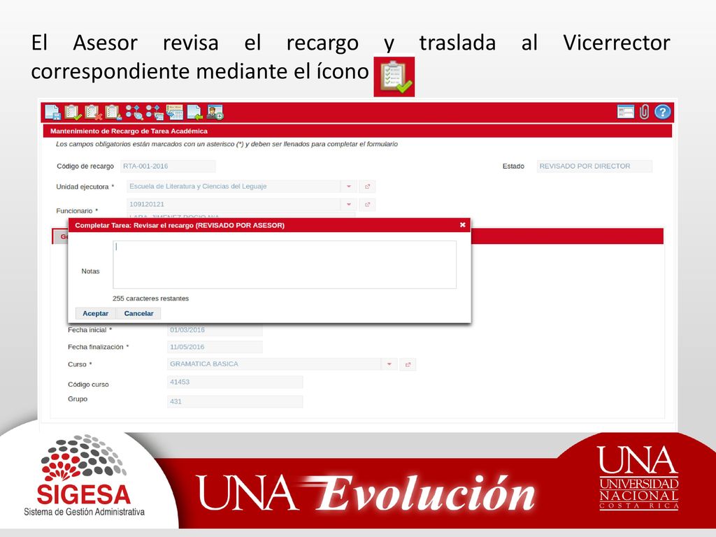 El Asesor revisa el recargo y traslada al Vicerrector correspondiente mediante el ícono
