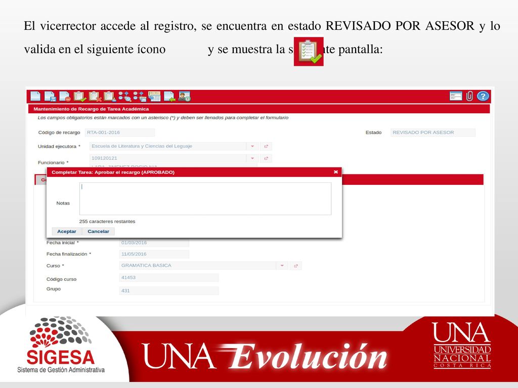 El vicerrector accede al registro, se encuentra en estado REVISADO POR ASESOR y lo valida en el siguiente ícono y se muestra la siguiente pantalla:
