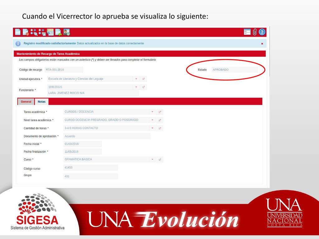 Cuando el Vicerrector lo aprueba se visualiza lo siguiente:
