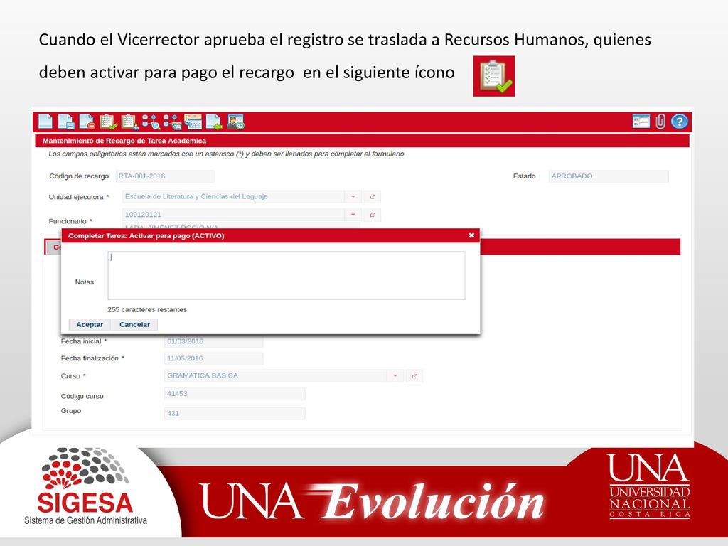 Cuando el Vicerrector aprueba el registro se traslada a Recursos Humanos, quienes deben activar para pago el recargo en el siguiente ícono