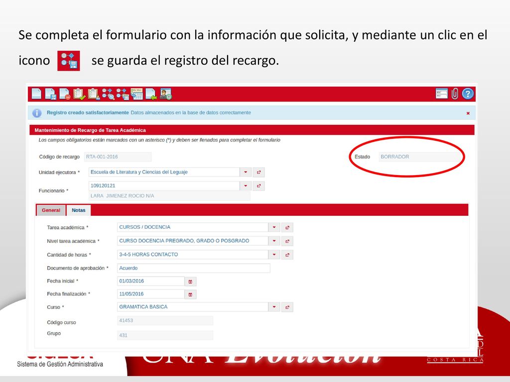 Se completa el formulario con la información que solicita, y mediante un clic en el icono se guarda el registro del recargo.