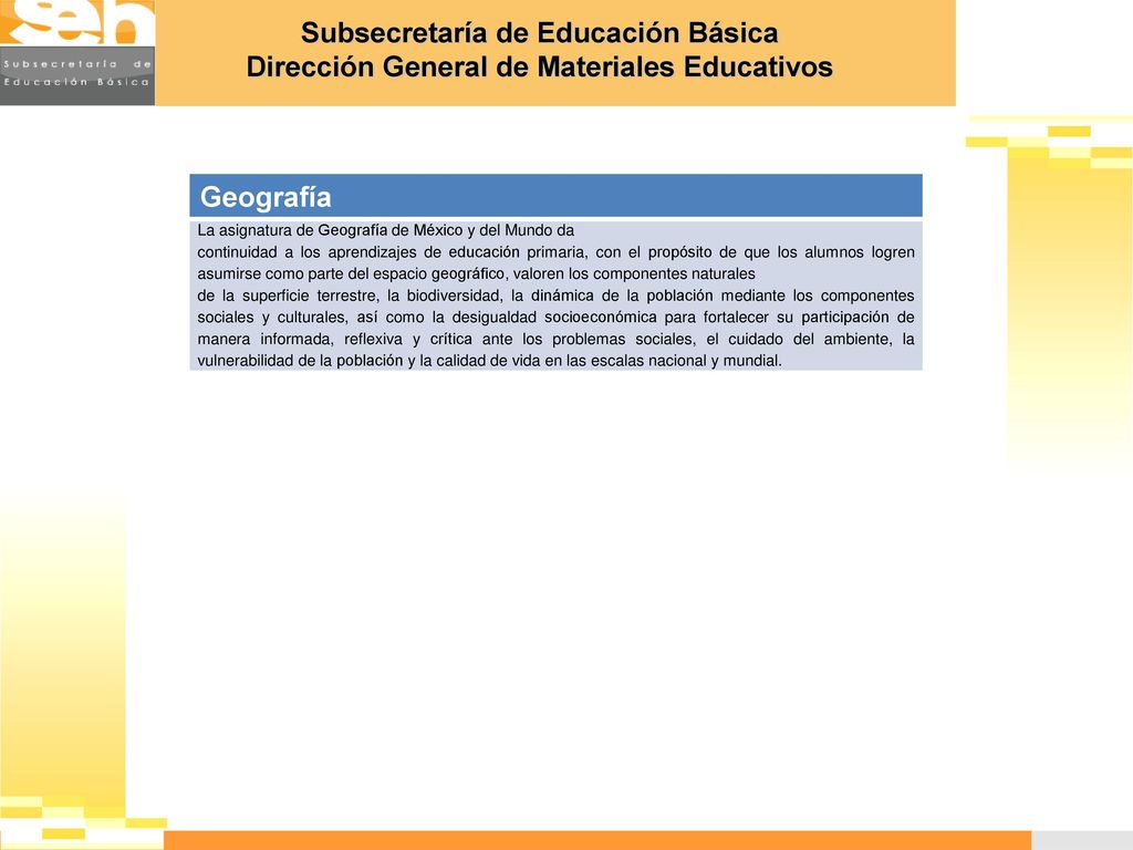 Geografía La asignatura de Geografía de México y del Mundo da