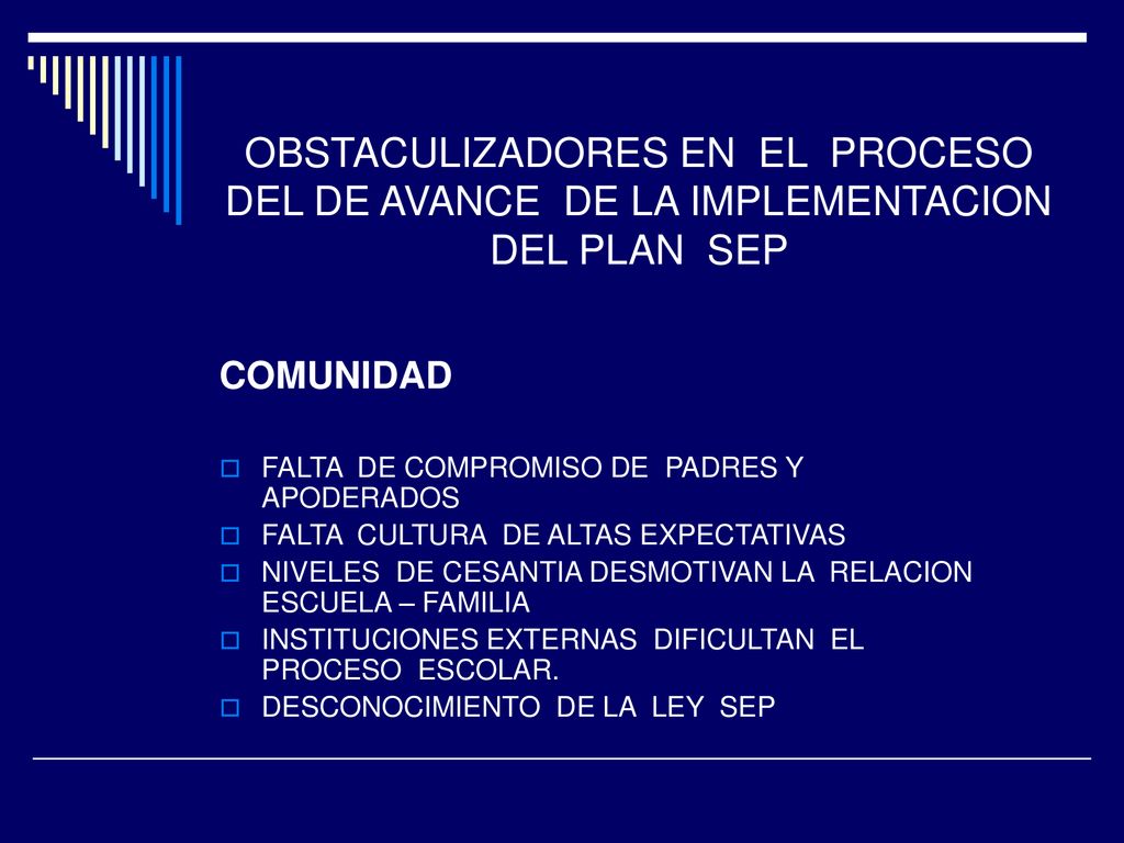OBSTACULIZADORES EN EL PROCESO DEL DE AVANCE DE LA IMPLEMENTACION DEL PLAN SEP