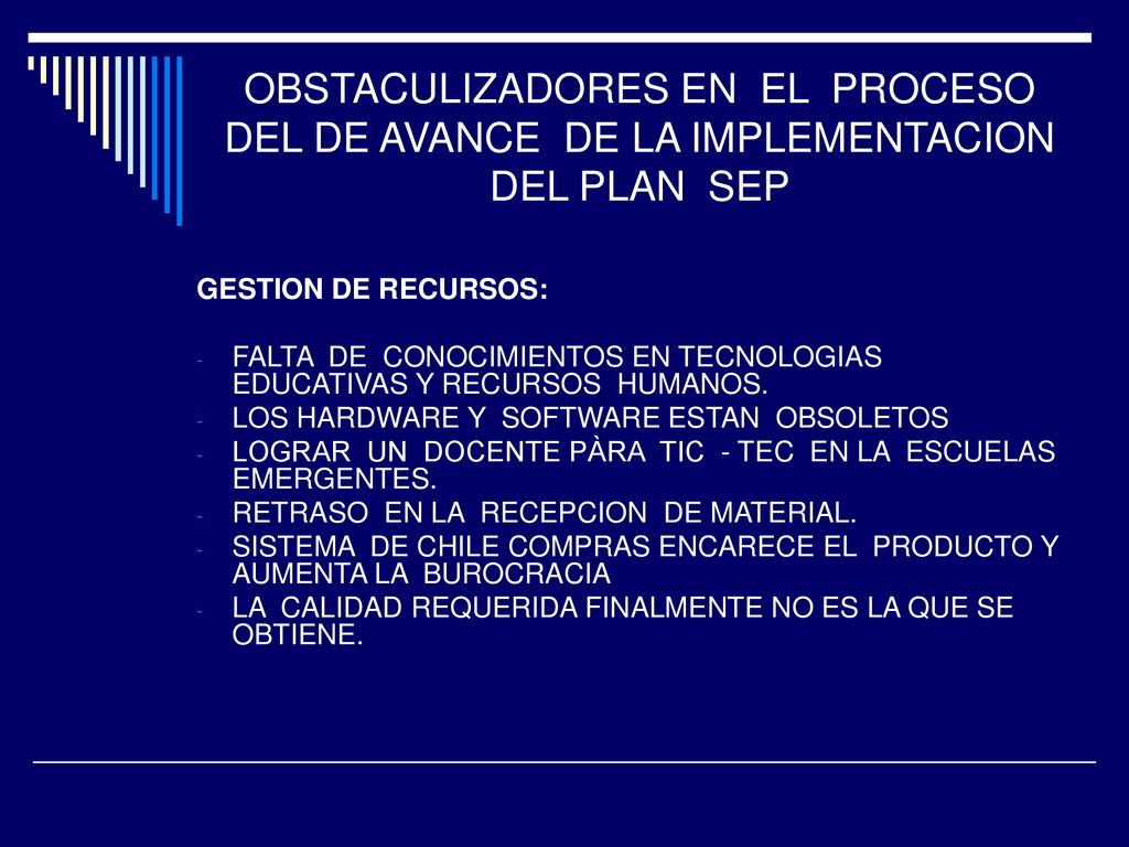 OBSTACULIZADORES EN EL PROCESO DEL DE AVANCE DE LA IMPLEMENTACION DEL PLAN SEP