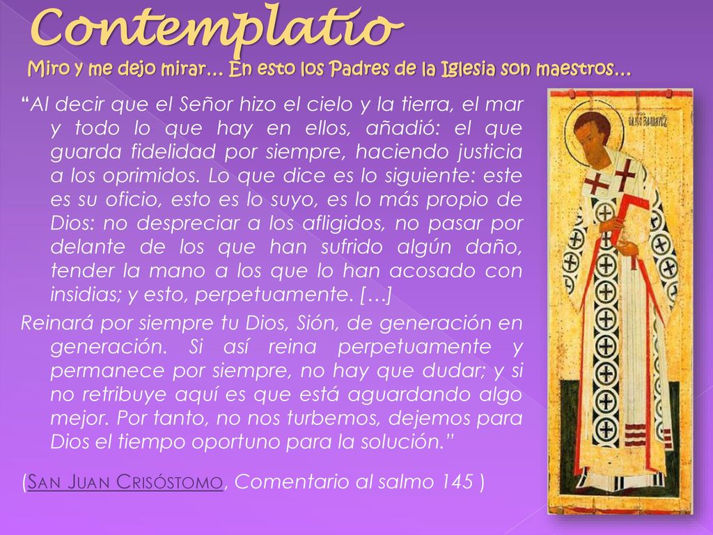 Contemplatio Miro y me dejo mirar… En esto los Padres de la Iglesia son maestros…