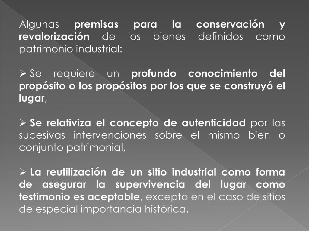 Algunas premisas para la conservación y revalorización de los bienes definidos como patrimonio industrial:
