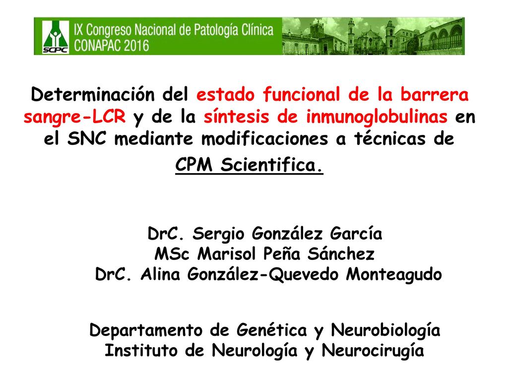 Determinación del estado funcional de la barrera sangre-LCR y de la síntesis de inmunoglobulinas en el SNC mediante modificaciones a técnicas de
