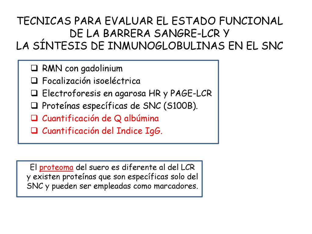 TECNICAS PARA EVALUAR EL ESTADO FUNCIONAL DE LA BARRERA SANGRE-LCR Y