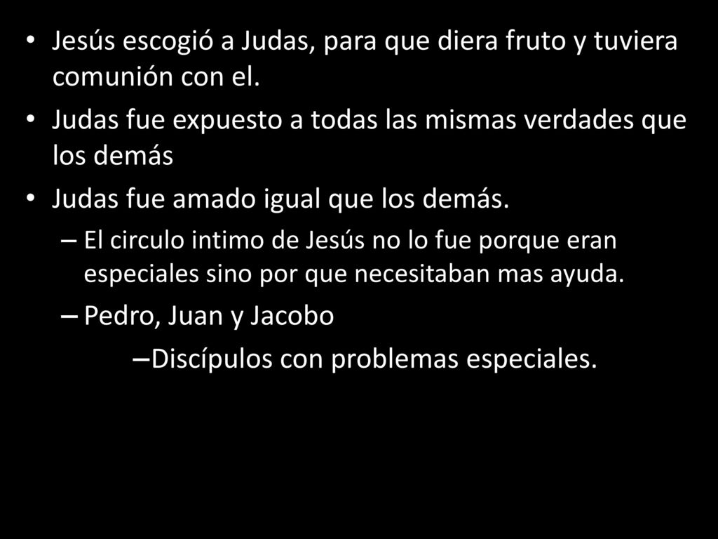 Jesús escogió a Judas, para que diera fruto y tuviera comunión con el.