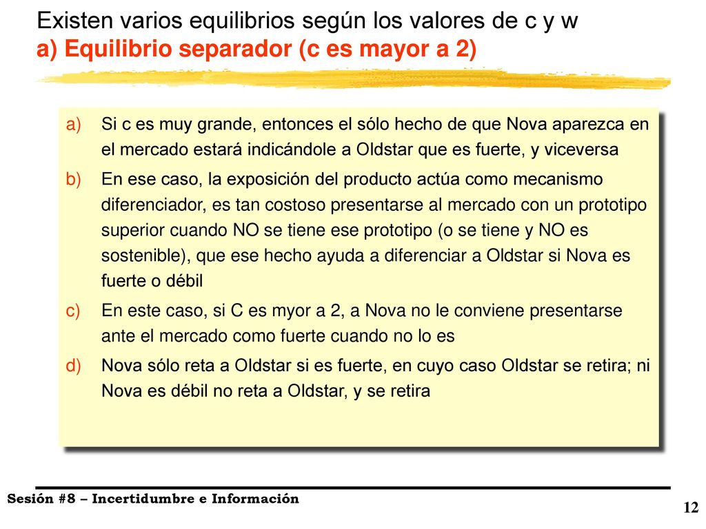 Existen varios equilibrios según los valores de c y w