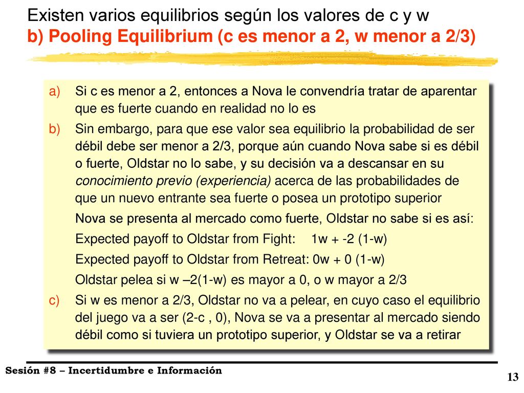 Existen varios equilibrios según los valores de c y w