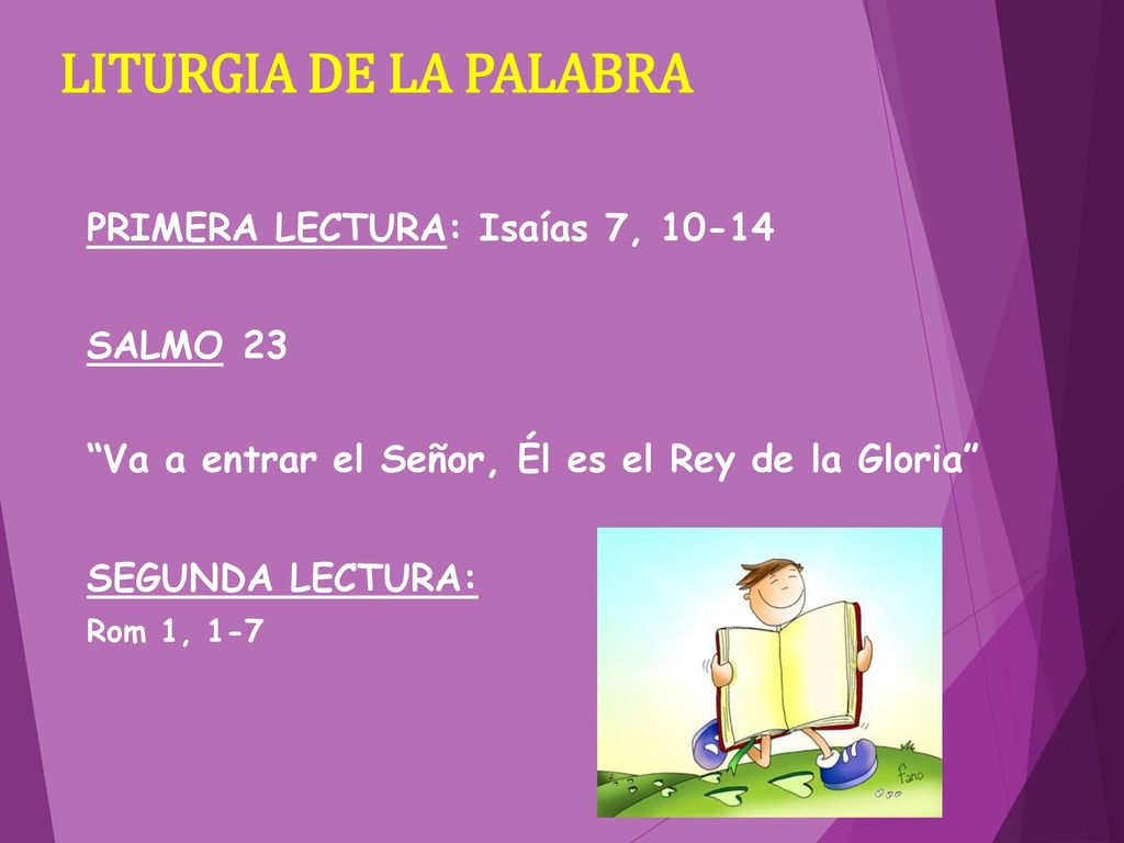 LITURGIA DE LA PALABRA PRIMERA LECTURA: Isaías 7, SALMO 23