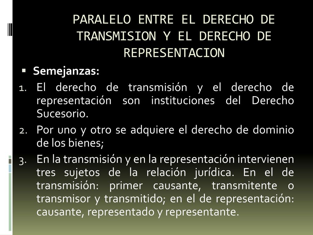 PARALELO ENTRE EL DERECHO DE TRANSMISION Y EL DERECHO DE REPRESENTACION
