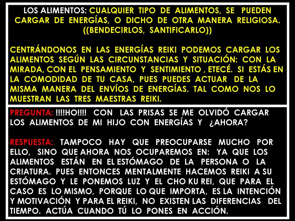LOS ALIMENTOS: CUALQUIER TIPO DE ALIMENTOS, SE PUEDEN CARGAR DE ENERGÍAS, O DICHO DE OTRA MANERA RELIGIOSA. ((BENDECIRLOS, SANTIFICARLO))