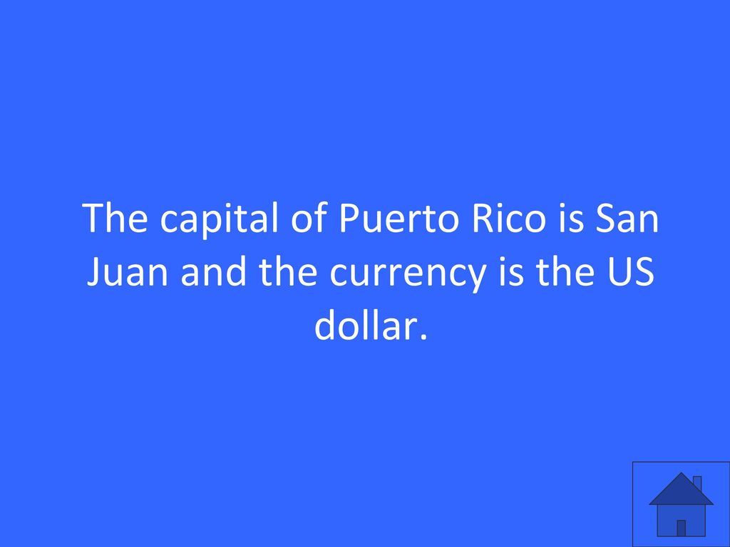 The capital of Puerto Rico is San Juan and the currency is the US dollar.