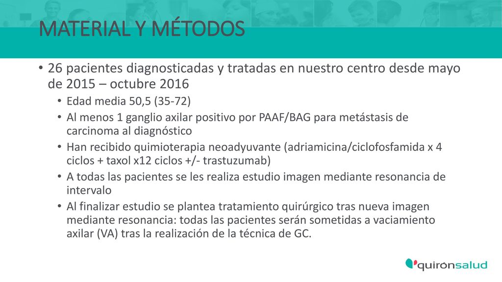 MATERIAL Y MÉTODOS 26 pacientes diagnosticadas y tratadas en nuestro centro desde mayo de 2015 – octubre