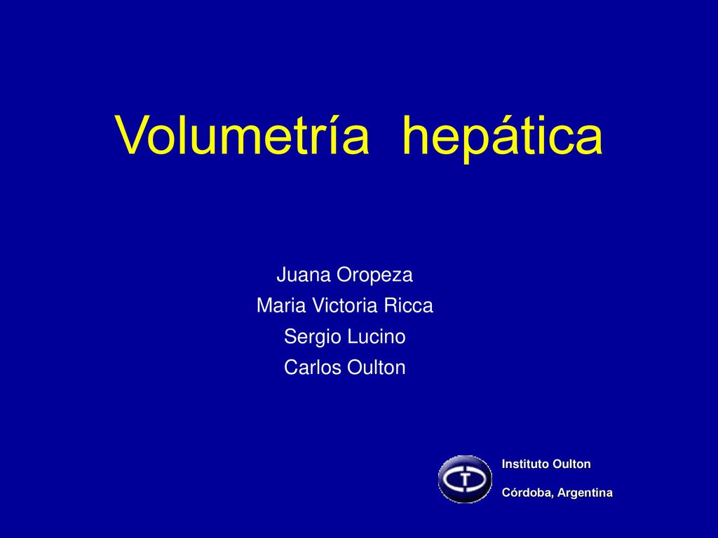 Volumetría hepática Juana Oropeza Maria Victoria Ricca Sergio Lucino