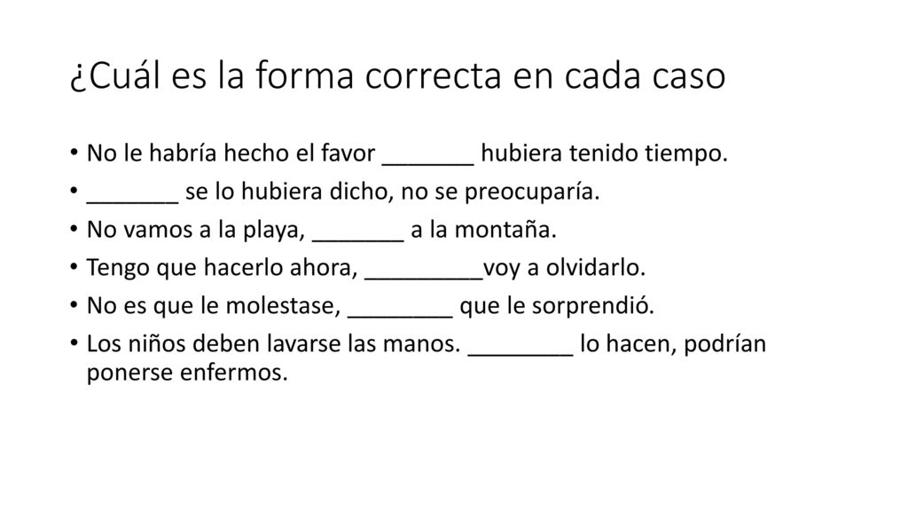 ¿Cuál es la forma correcta en cada caso