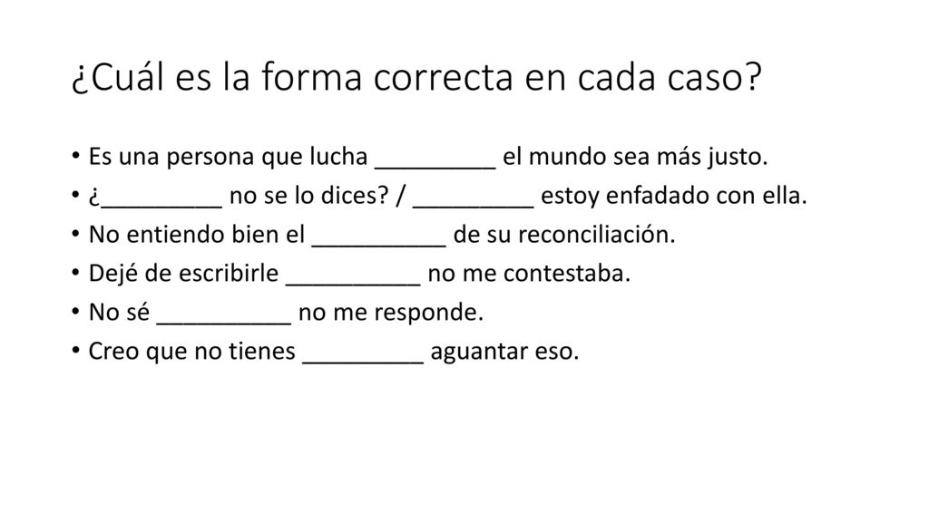 ¿Cuál es la forma correcta en cada caso