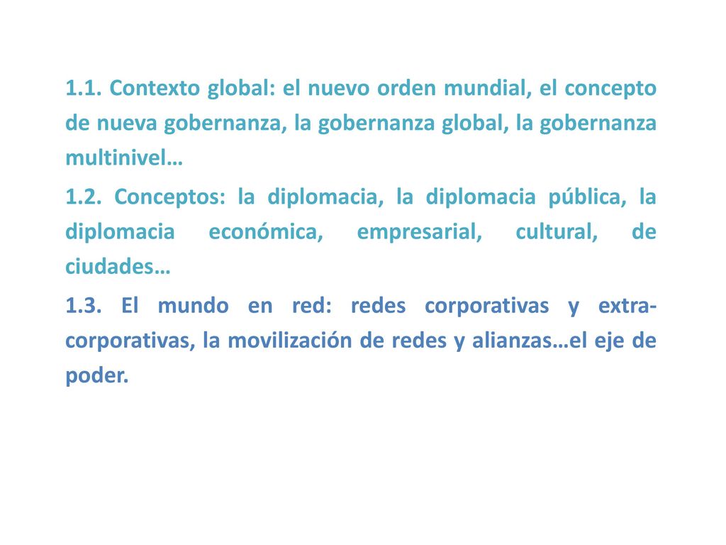 1.1. Contexto global: el nuevo orden mundial, el concepto de nueva gobernanza, la gobernanza global, la gobernanza multinivel…
