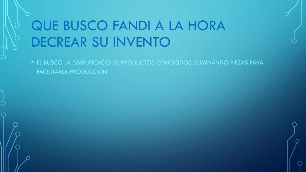Que busco fandi a la hora decrear su invento