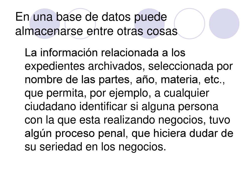 En una base de datos puede almacenarse entre otras cosas