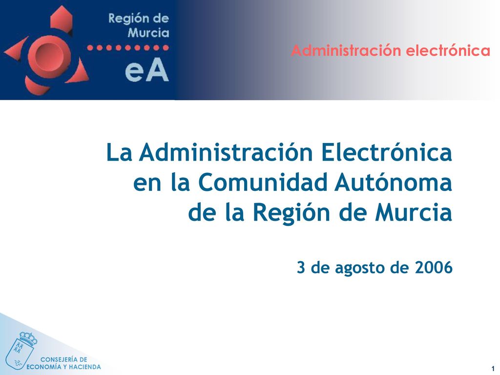La Administración Electrónica en la Comunidad Autónoma de la Región de Murcia