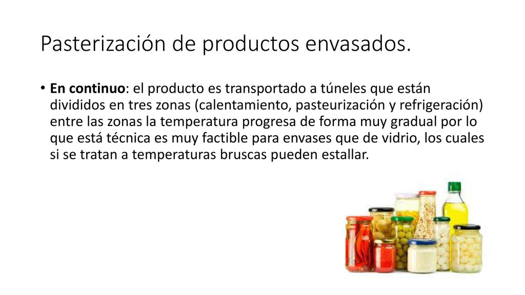 Pasterización de productos envasados.