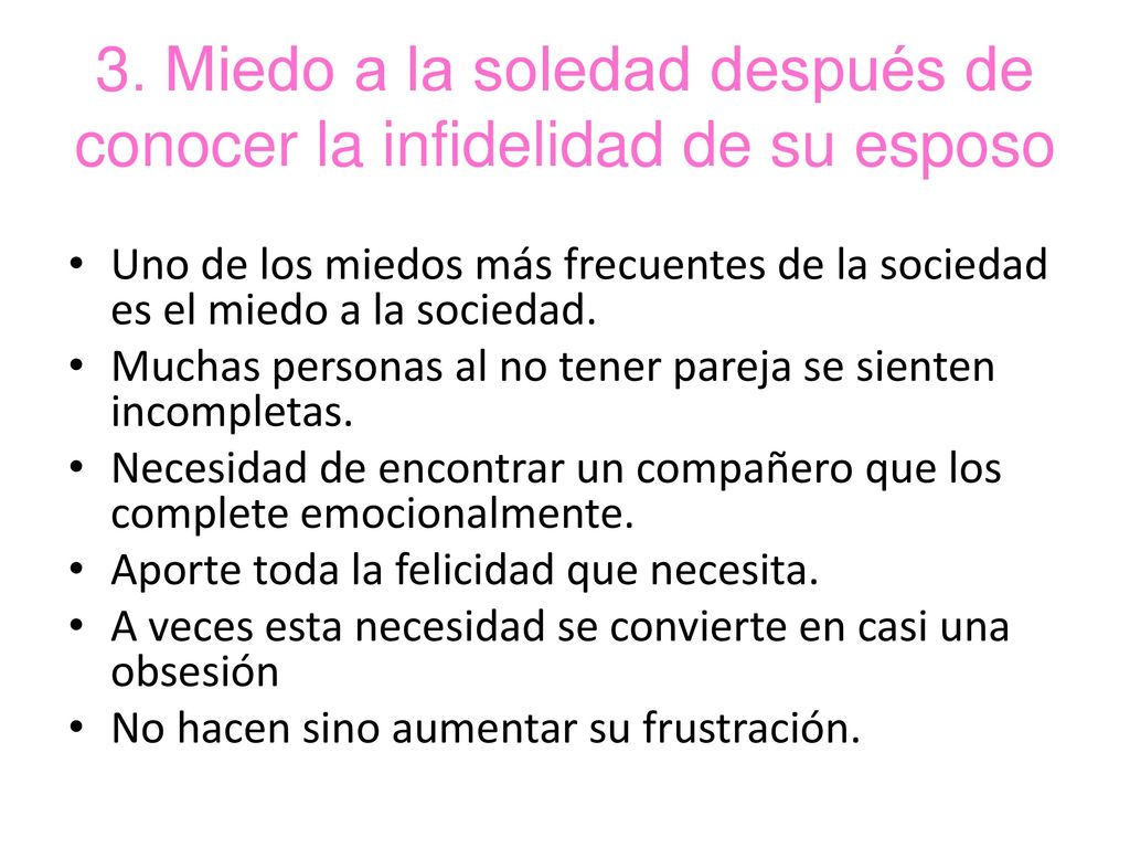 3. Miedo a la soledad después de conocer la infidelidad de su esposo
