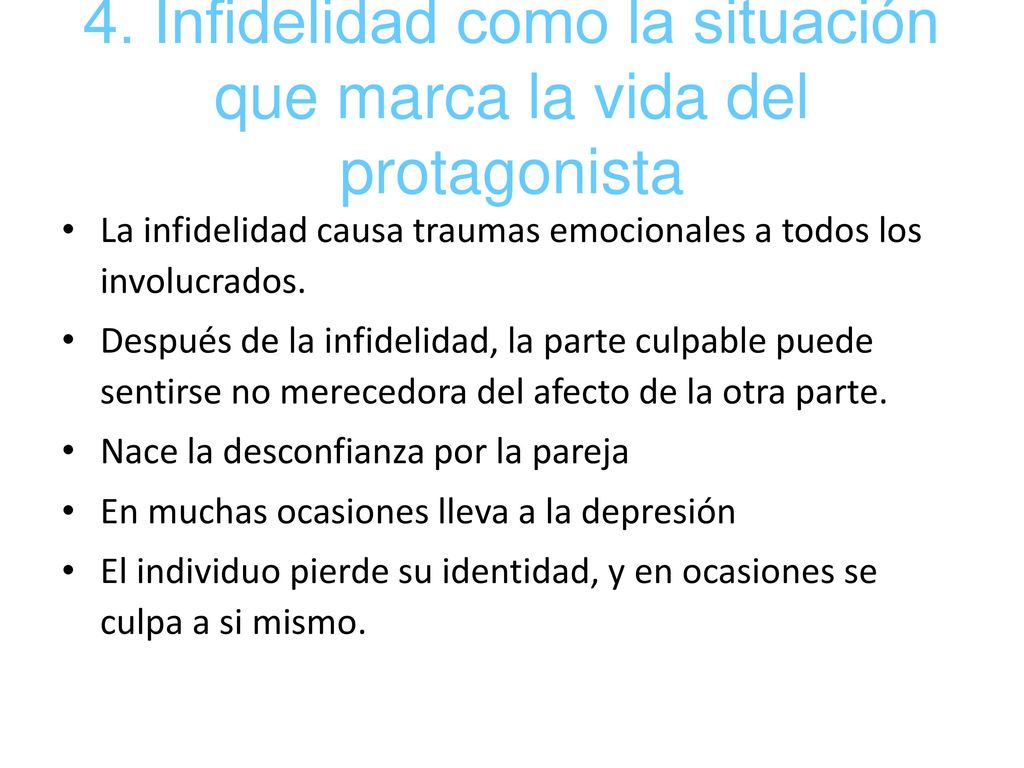 4. Infidelidad como la situación que marca la vida del protagonista