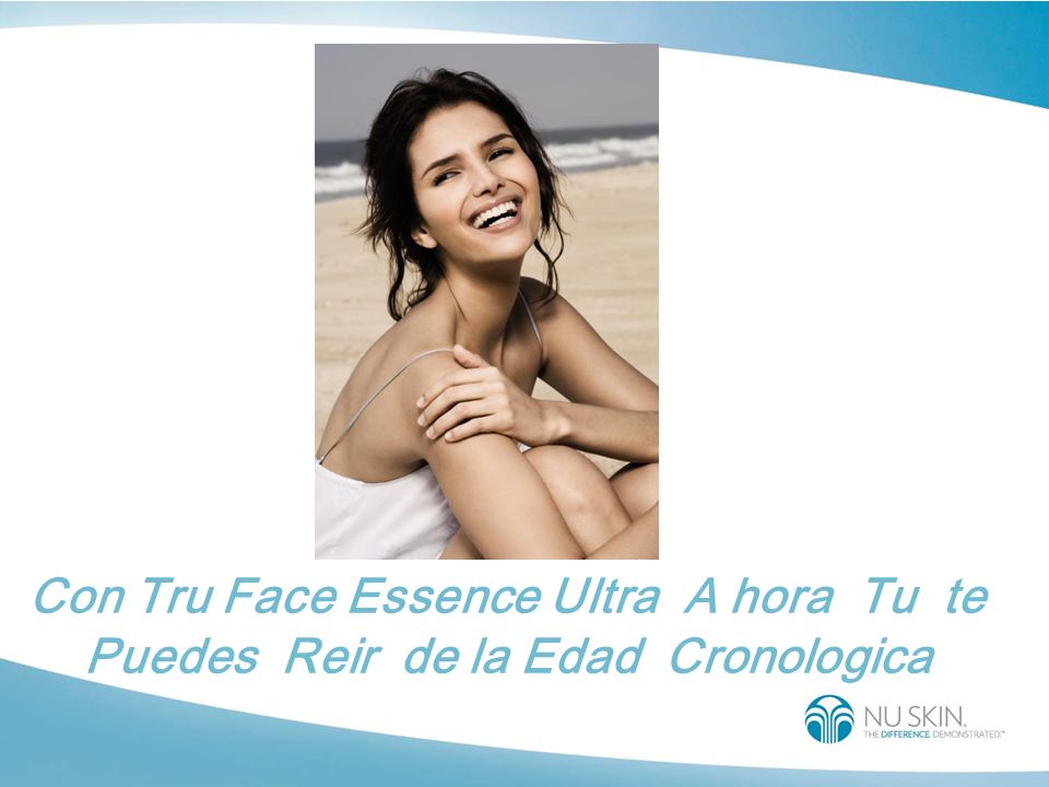 Con Tru Face Essence Ultra A hora Tu te Puedes Reir de la Edad Cronologica
