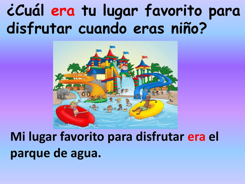 ¿Cuál era tu lugar favorito para disfrutar cuando eras niño