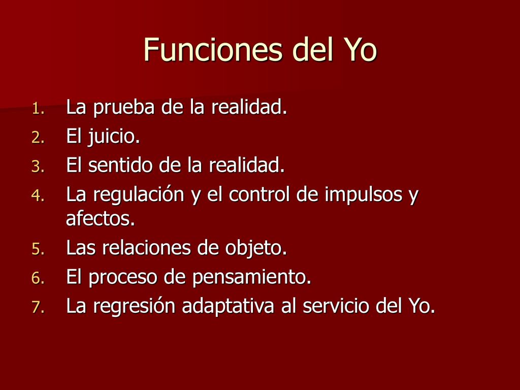 Funciones del Yo La prueba de la realidad. El juicio.