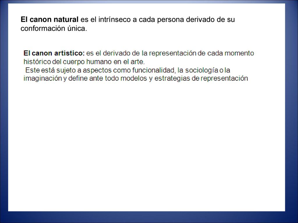 El canon natural es el intrínseco a cada persona derivado de su conformación única.