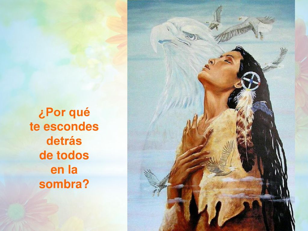 ¿Por qué te escondes detrás de todos en la sombra