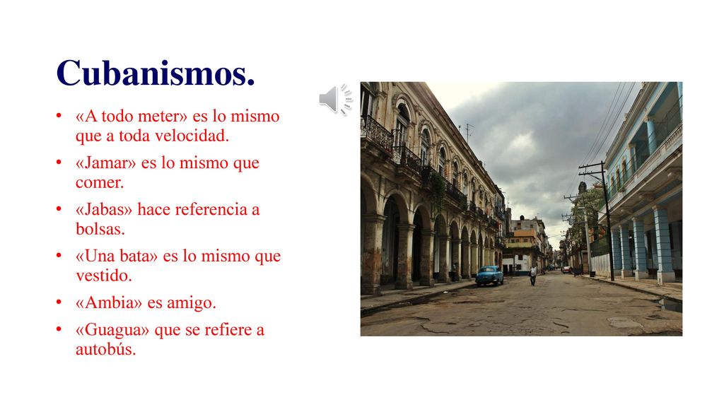Cubanismos. «A todo meter» es lo mismo que a toda velocidad.