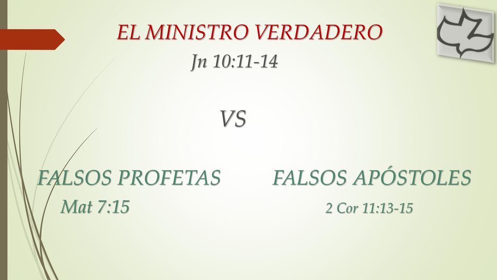 EL MINISTRO VERDADERO Jn 10:11-14 VS FALSOS PROFETAS FALSOS APÓSTOLES Mat 7:15 2 Cor 11:13-15