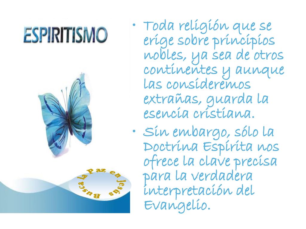 Toda religión que se erige sobre principios nobles, ya sea de otros continentes y aunque las consideremos extrañas, guarda la esencia cristiana.