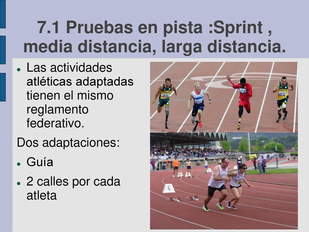 7.1 Pruebas en pista :Sprint , media distancia, larga distancia.