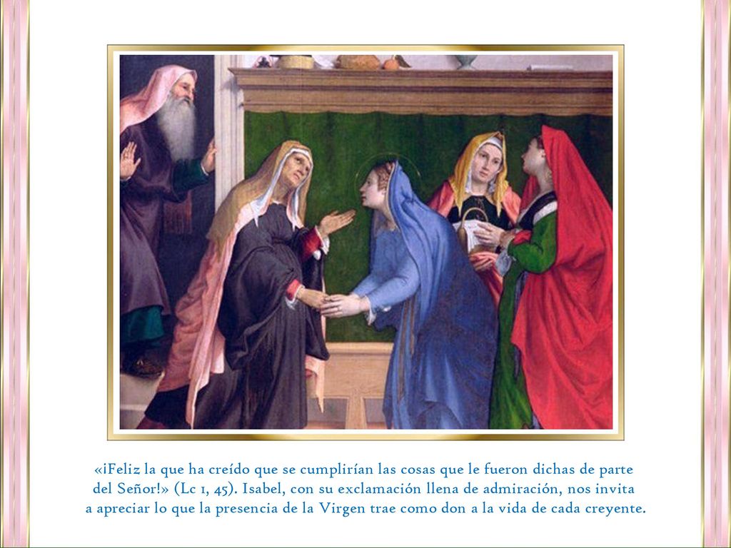«¡Feliz la que ha creído que se cumplirían las cosas que le fueron dichas de parte