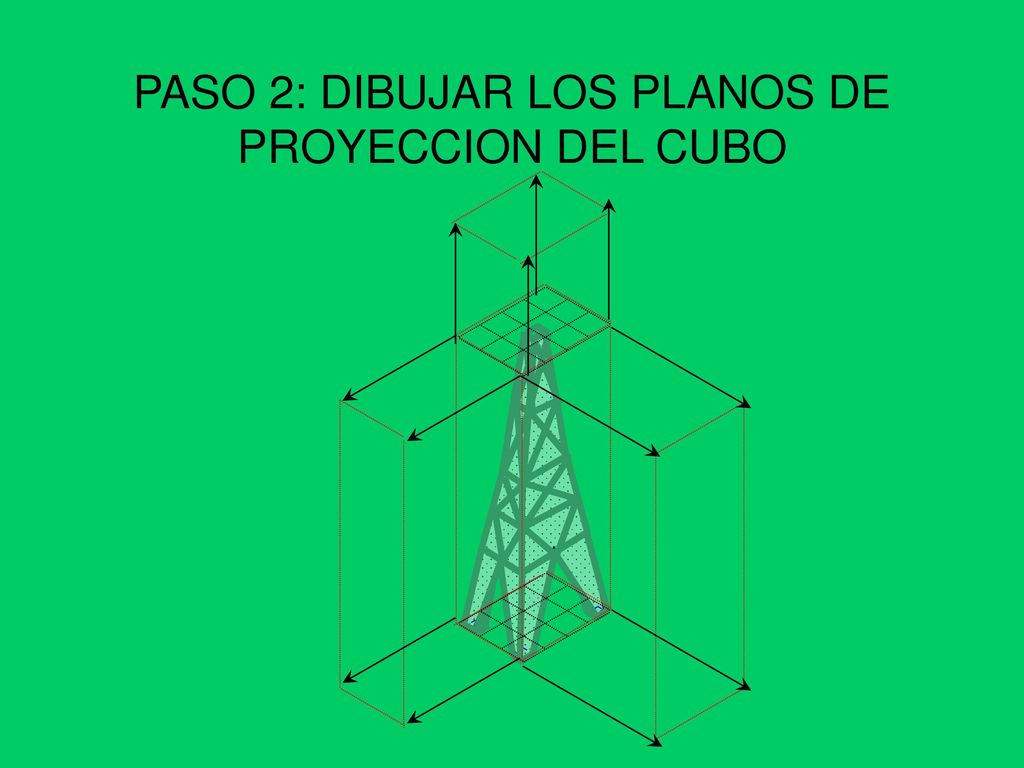 PASO 2: DIBUJAR LOS PLANOS DE PROYECCION DEL CUBO