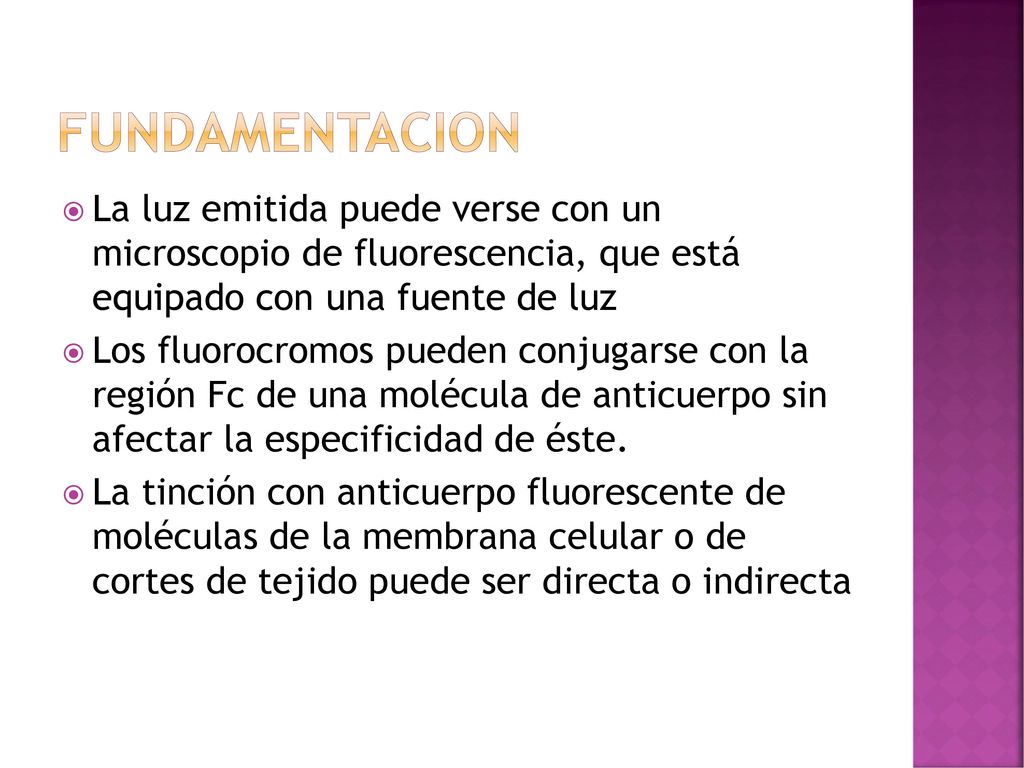 fundamentacion La luz emitida puede verse con un microscopio de fluorescencia, que está equipado con una fuente de luz.