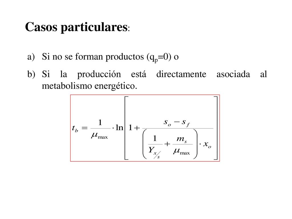 Casos particulares: Si no se forman productos (qp=0) o