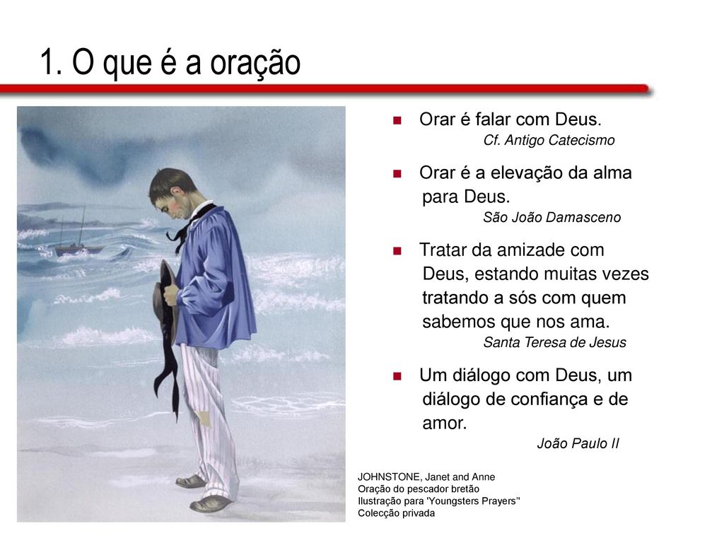 1. O que é a oração Orar é falar com Deus. Orar é a elevação da alma
